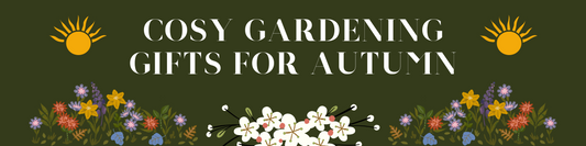 Cosy Gardening Gifts for Autumn in the UK