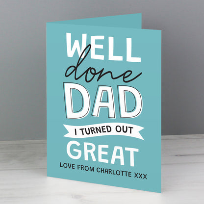 Personalised Well Done Dad... Card