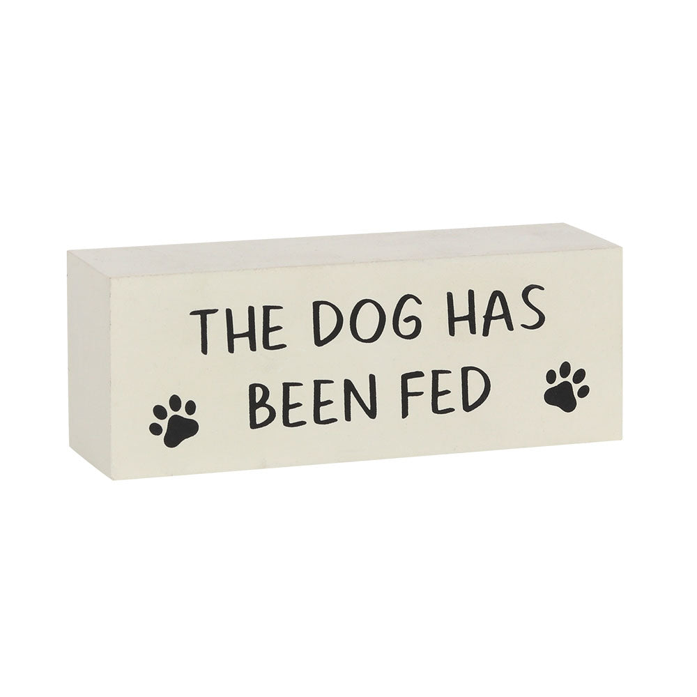 Reversible Dog Has Been Fed Block Sign